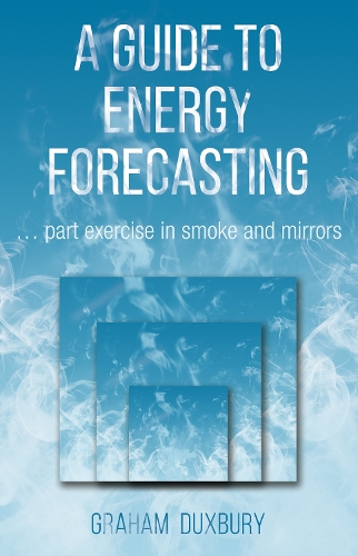 Бумажная книга «A Guide to Energy Forecasting», автор Грэм Даксбери - фото №1