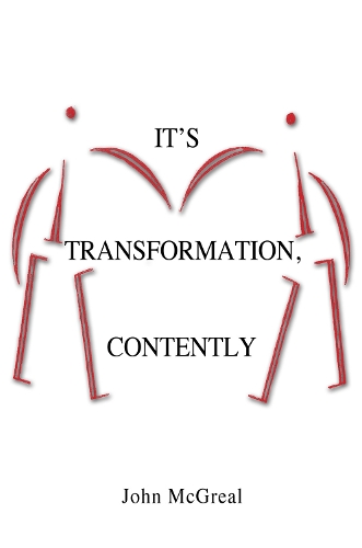 Паперова книга «It's Transformation, Contently», автор Джон Макгріл - фото №1