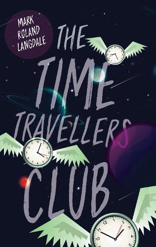 Бумажная книга «The Time Travellers Club», автор Марк Роланд Лэнгдейл - фото №1