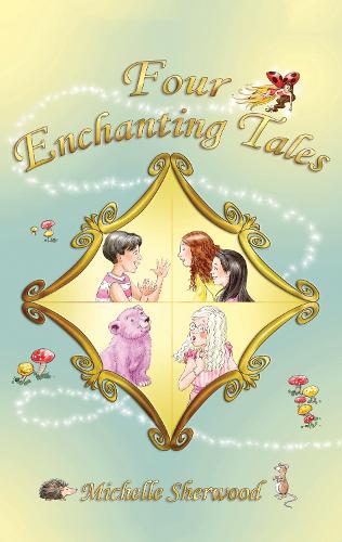 Паперова книга «Four Enchanting Tales», автор Мішель Шервуд - фото №1