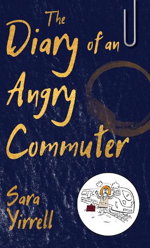 Бумажная книга «The Diary of An Angry Commuter», автор Сара Йиррелл - фото №1