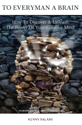 Бумажная книга «To Everyman a Brain: How to Discover & Unleash The Power of Your Creative Mind», автор Кенни Салами - фото №1