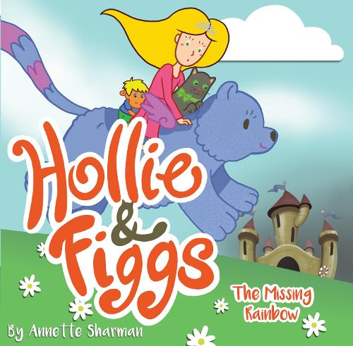 Паперова книга «Hollie and Figgs: The Missing Rainbow», автор Аннет Шарман - фото №1