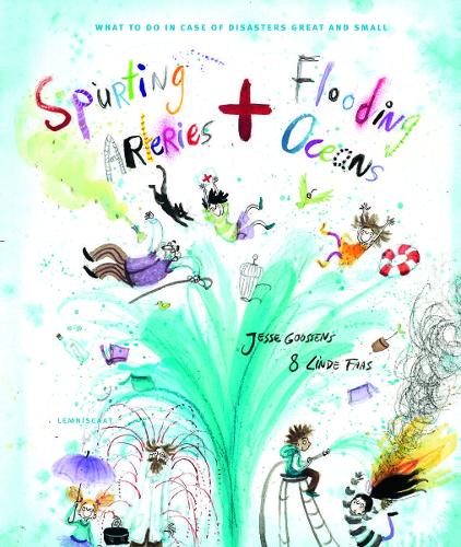 Бумажная книга «Spurting Arteries & Flooding Oceans: What to do in case of disasters great and small», автор Джесси Гуссенс - фото №1