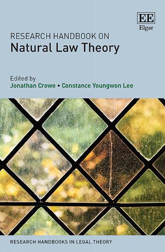 Паперова книга «Research Handbook on Natural Law Theory», авторів Констанс Й. Лі, Джонатан Кроу - фото №1