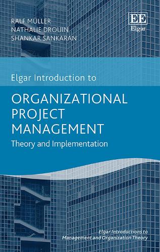 Бумажная книга «Organizational Project Management: Theory and Implementation», авторов Натали Друэн, Ральф Мюллер, Шанкар Санкаран - фото №1