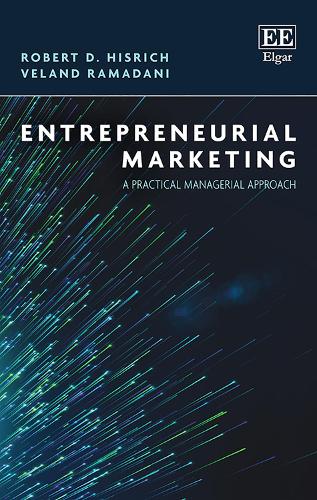 Паперова книга «Entrepreneurial Marketing: A Practical Managerial Approach», авторів Роберт Д. Хісріч, Веланд Рамадані - фото №1
