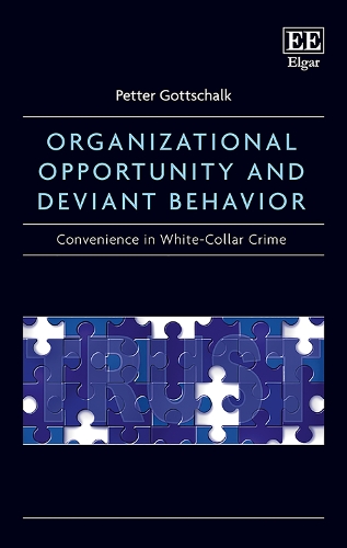 Бумажная книга «Organizational Opportunity and Deviant Behavior: Convenience in White-Collar Crime», автор Петтер Готтшальк - фото №1