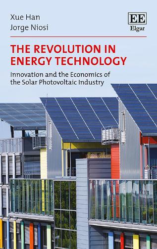 Паперова книга «The Revolution in Energy Technology: Innovation and the Economics of the Solar Photovoltaic Industry», авторів Хорхе Ніосі, Сюе Хань - фото №1