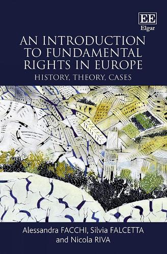 Бумажная книга «An Introduction to Fundamental Rights in Europe: History, Theory, Cases», авторов Алессандра Фаччи, Никола Рива, Сильвия Фальцетта - фото №1