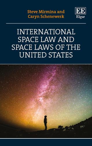 Бумажная книга «International Space Law and Space Laws of the United States», авторов Кэрин Шенверк, Стив Мирмина - фото №1