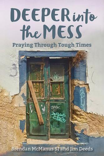 Паперова книга «Deeper into the Mess: Praying Through Tough Times», авторів Брендан МакМанус, Джим Дідс - фото №1