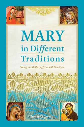 Бумажная книга «Mary in Different Traditions: Seeing the Mother of Jesus with New Eyes», автор Томас Г Кейси - фото №1
