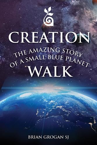 Бумажная книга «Creation Walk: The Amazing Story of a Small Blue Planet», автор Брайан Гроган - фото №1