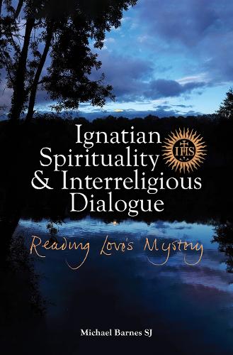 Паперова книга «Ignatian Spirituality and Interreligious Dialogue: Reading Love's Mystery», автор Майкл Барнс - фото №1