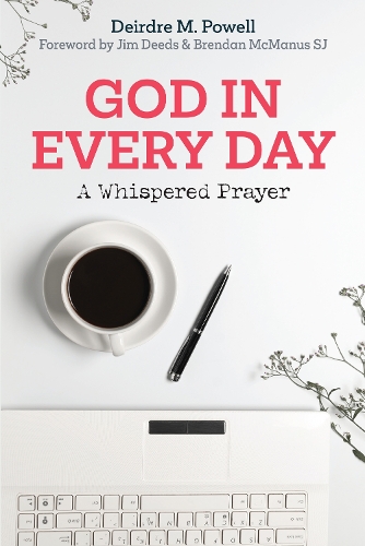 Бумажная книга «God in Every Day: A Whispered Prayer», автор Дейрдре Пауэлл - фото №1