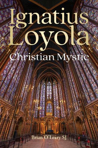 Бумажная книга «Ignatius Loyola - Christian Mystic», автор Брайан О'Лири - фото №1