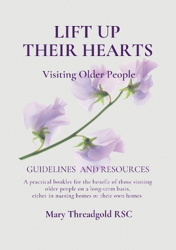 Бумажная книга «Lift Up Their Hearts: Visiting Older People: Guidelines & Resources», автор Мэри Тредголд - фото №1