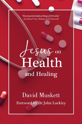 Паперова книга «Jesus on Health and Healing», автор Девід Маскетт - фото №1