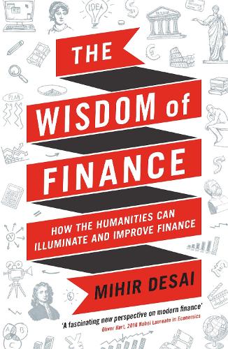 Бумажная книга «The Wisdom of Finance: How the Humanities Can Illuminate and Improve Finance», автор Михир Десаи - фото №1