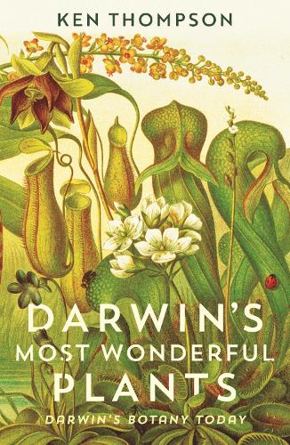Паперова книга «Darwin's Most Wonderful Plants: Darwin's Botany Today», автор Кен Томпсон - фото №1