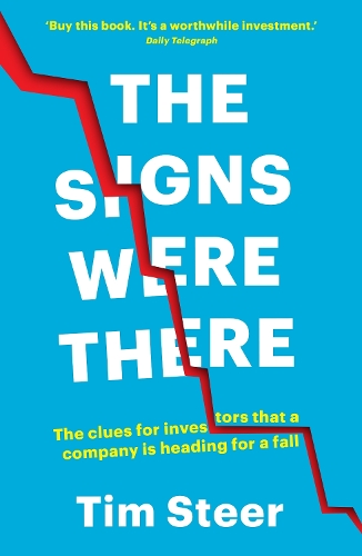 Бумажная книга «The Signs Were There: The clues for investors that a company is heading for a fall», автор Тим Стир - фото №1