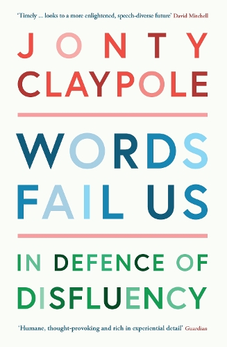 Паперова книга «Words Fail Us: In Defence of Disfluency», автор Джонті Клейпол - фото №1