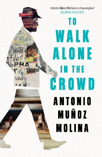 Бумажная книга «To Walk Alone in the Crowd», автор Антонио Муньос Молина - фото №1