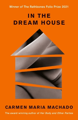 Бумажная книга «In the Dream House: Winner of The Rathbones Folio Prize 2021», автор Кармен Мария Мачадо - фото №1