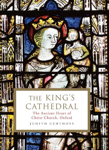 Бумажная книга «The King's Cathedral: The ancient heart of Christ Church, Oxford», автор Джудит Кертойс - фото №1