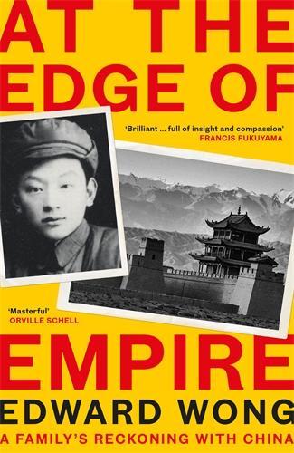 Бумажная книга «At the Edge of Empire: A Family's Reckoning with China: FINALIST FOR THE ORWELL PRIZE 2025», автор Эдвард Вонг - фото №1