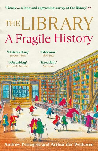 [object Object] «The Library: A Fragile History», авторів Ендрю Петтегрі, Артур дер Ведувен - фото №1