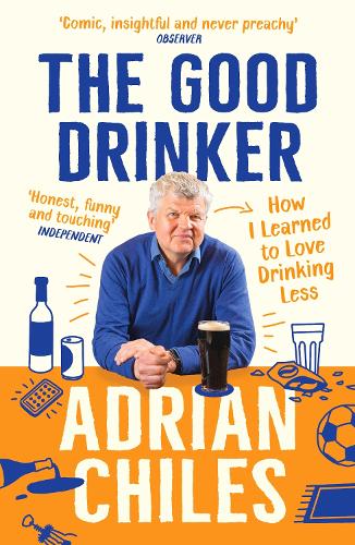 Бумажная книга «The Good Drinker: How I Learned to Love Drinking Less», автор Адриан Чайлз - фото №1