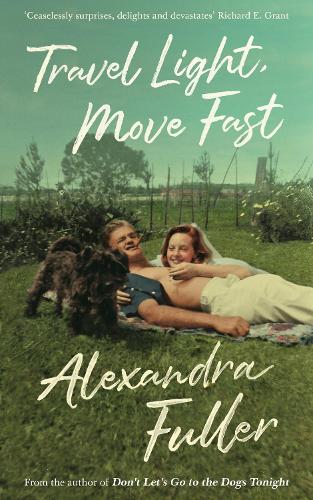Бумажная книга «Travel Light, Move Fast», автор Александра Фуллер - фото №1