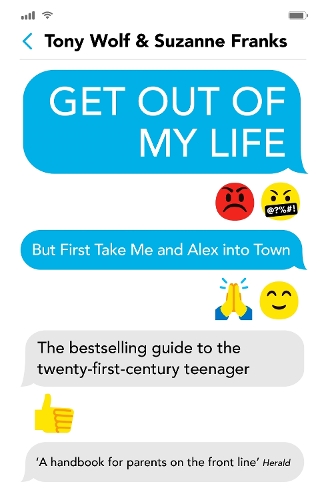 Бумажная книга «Get Out of My Life: The bestselling guide to the twenty-first-century teenager», авторов Сюзанна Фрэнкс, Тони Вульф - фото №1