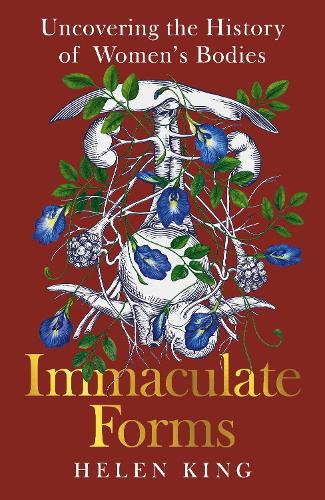 Бумажная книга «Immaculate Forms: Uncovering the History of Women's Bodies», автор Хелен Кинг - фото №1