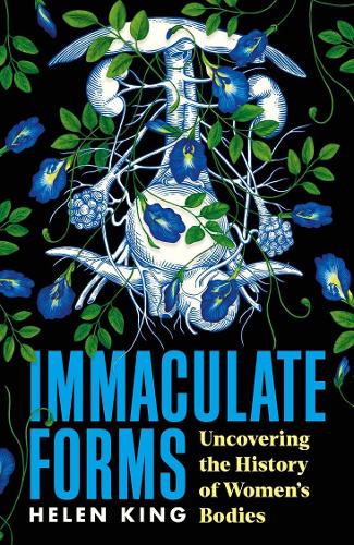 Бумажная книга «Immaculate Forms: Uncovering the History of Women's Bodies», автор Хелен Кинг - фото №1