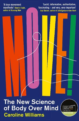 Бумажная книга «Move!: The New Science of Body Over Mind», автор Кэролайн Ф. Уильямс - фото №1