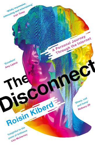 [object Object] «The Disconnect: A Personal Journey Through the Internet», автор Ройсін Кіберд - фото №1