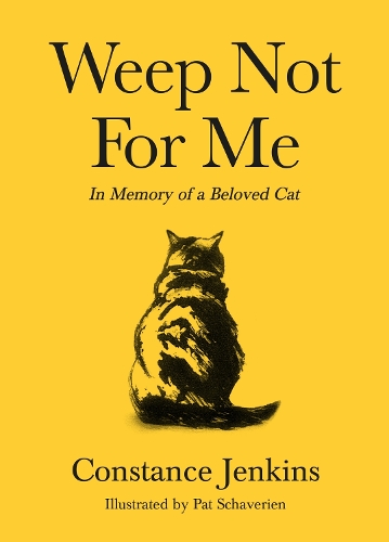 Паперова книга «Weep Not for Me: In Memory of a Beloved Cat», автор Констанс Дженкінс - фото №1