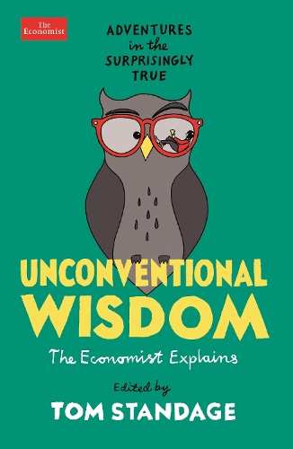 Бумажная книга «Unconventional Wisdom: Adventures in the Surprisingly True», автор Том Стендейдж - фото №1