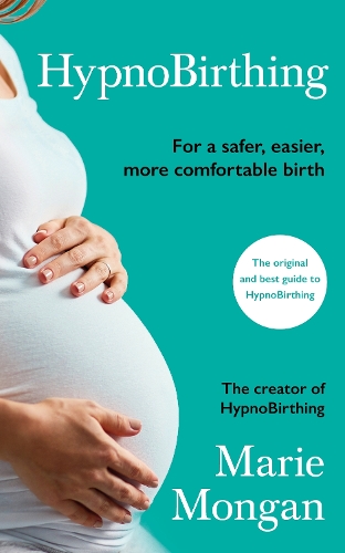 Паперова книга «HypnoBirthing: For a safer, easier, more comfortable birth», автор Марі Монган - фото №1