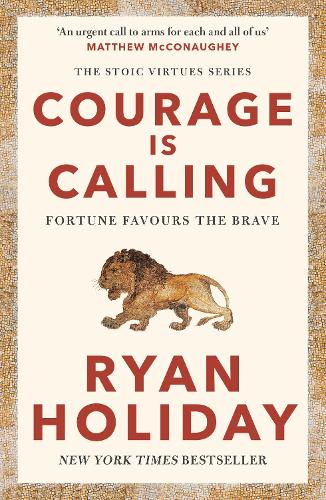 Бумажная книга «Courage Is Calling: Fortune Favours the Brave», автор Райан Холидей - фото №1