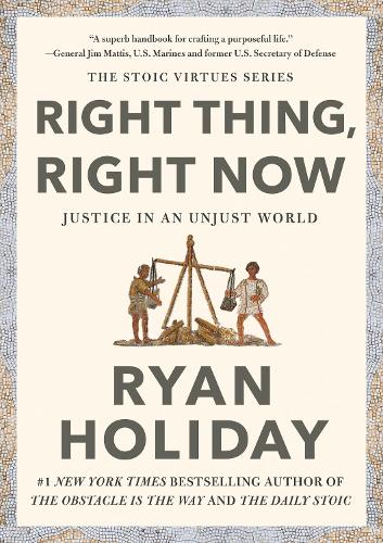 Бумажная книга «Right Thing, Right Now: THE #1 NEW YORK TIMES BESTSELLER», автор Райан Холидей - фото №1