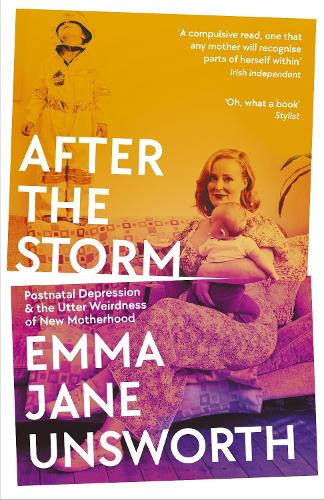Паперова книга «After the Storm: Postnatal Depression and the Utter Weirdness of New Motherhood», автор Емма Джейн Ансворт - фото №1