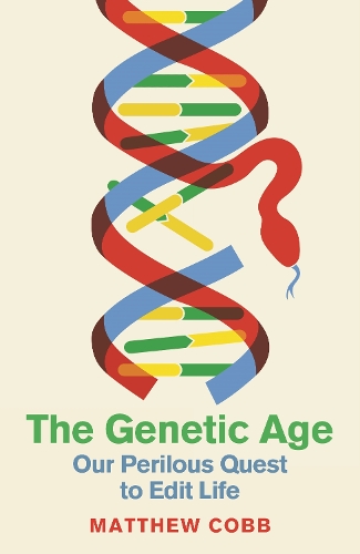 Бумажная книга «The Genetic Age: Our Perilous Quest To Edit Life», автор Мэтью Кобб - фото №1