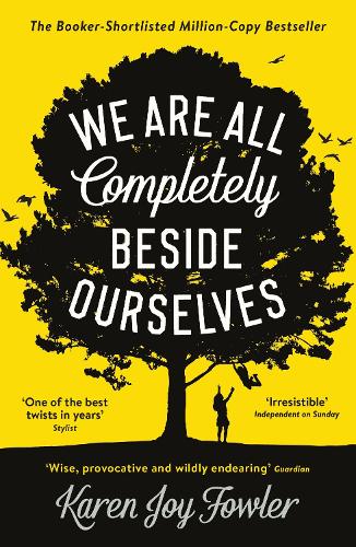 Паперова книга «We Are All Completely Beside Ourselves: Shortlisted for the Booker Prize», автор Карен Джой Фаулер - фото №1