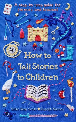 Паперова книга «How to Tell Stories to Children: A step-by-step guide for parents and teachers», авторів Джозеф Сарозі, Сілке Роуз Вест - фото №1