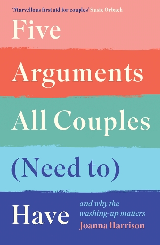 Бумажная книга «Five Arguments All Couples (Need To) Have: And Why the Washing-Up Matters», автор Джоанна Харрисон - фото №1