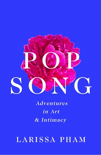 Бумажная книга «Pop Song: Adventures in Art and Intimacy», автор Лариса Фам - фото №1